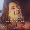 Sim, É Teu Meu Coração - Single