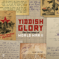 Yiddish Glory - The Lost Songs of World War II artwork