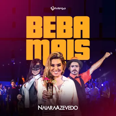 Beba Mais - Single - Naiara Azevedo