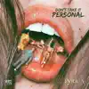 Don't Take It Personal - Single album lyrics, reviews, download