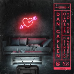 Dan Caplen - Closer To You (feat. Sinéad Harnett)