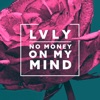 No Money on My Mind - Single