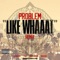Like Whaaat (Remix) - Problem lyrics