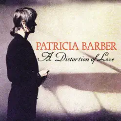 A Distortion of Love - Patricia Barber