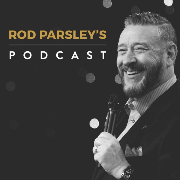 Rod Parsley's Podcast by Rod Parsley on Apple Podcasts
