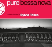 Pure Bossa Nova: Sylvia Telles