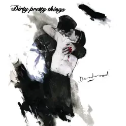 Deadwood  (Live In Nottingham) - Single - Dirty Pretty Things