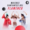 Mujeres Cantantes del Flamenco