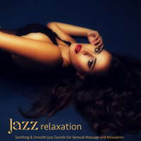 Pianobar & Jazz Chillout - Jazz Relaxation – Soothing & Smooth Jazz Sounds for Sensual Massage and Relaxation artwork