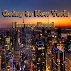Going to New York - Jimmy Reed