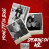 Speaking on Me (feat. Lil Slugg) - Single album lyrics, reviews, download