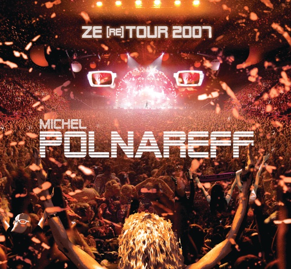 Ze (re) Tour 2007 [Live] - Michel Polnareff