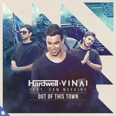 Out of This Town (feat. Cam Meekins) - Single - Hardwell