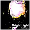 Bright Light song lyrics