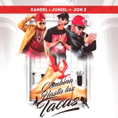 Combina Hasta Las Tacas (feat. Jon Z) - Single by Xandel y Juniel album reviews, ratings, credits