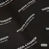 Passion 4 Fashion (feat. Young Adz & Yxng Bane) - Single album lyrics, reviews, download