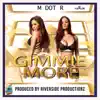 Gimmie More - Single album lyrics, reviews, download