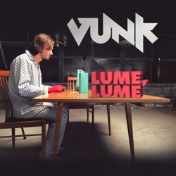 Vunk - Lume, Lume