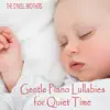 Gentle Piano Lullabies for Quiet Time album lyrics, reviews, download