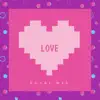 Love - Single album lyrics, reviews, download