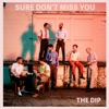 Sure Don't Miss You - Single