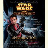 Drew Karpyshyn - Annihilation: Star Wars Legends (The Old Republic) (Unabridged) artwork