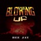 Blowing Up (feat. @JrHolliwood) - BEE JAY lyrics
