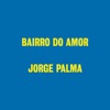 Jorge Palma - Bairro do Amor (II)