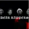 Dear Rappers song lyrics