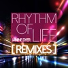 Rhythm of Life (Remixes) - EP