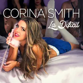 La Difícil by Corina Smith song reviws