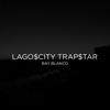 Lagos City Trapstar