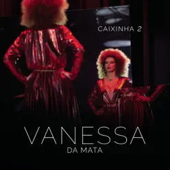 Caixinha 2 (Ao Vivo) - Single - Vanessa da Mata