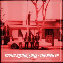 The High EP by Young Rising Sons album reviews, ratings, credits