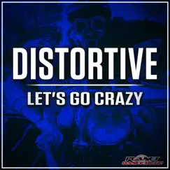 Let's Go Crazy - Single by Distortive album reviews, ratings, credits
