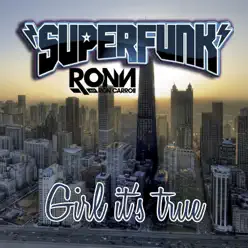 Girl It's True (feat. Ron Carroll) [Freischwimmer Remix] - Single - Superfunk