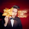 Bring the Snow - Single