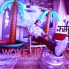Woke Up - EP