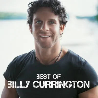 Best of Billy Currington - Billy Currington