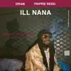 ILL NANA (feat. Trippie Redd) - Single album lyrics, reviews, download