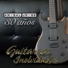 30 Años: Guitarras Inolvidables - Single