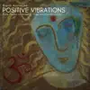 Stream & download Positive Vibrations - Flute Tracks For Healing, Yoga and Concentration