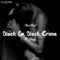 Black On Black Crime (feat. Goofy) - Single