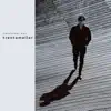 Transformer Man - Single album lyrics, reviews, download