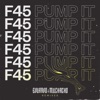 F45 (Pump It) [Remixes] - Single