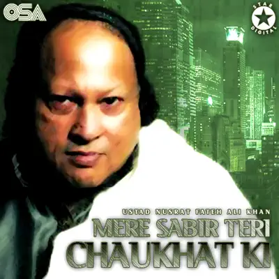 Mere Sabir Teri Chaukhat Ki - EP - Nusrat Fateh Ali Khan