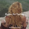 Better off That Way - Single