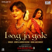 Lag Ja Gale (From "Sahib Biwi Aur Gangster 3") artwork