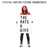 The Hate U Give (Original Motion Picture Soundtrack) artwork