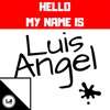 Hello My Name Is Luis Angel